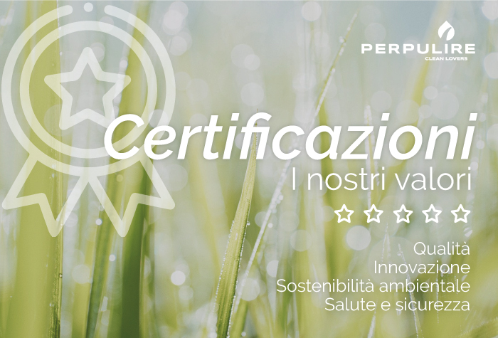 I nostri valori - Le certificazioni PerPulire